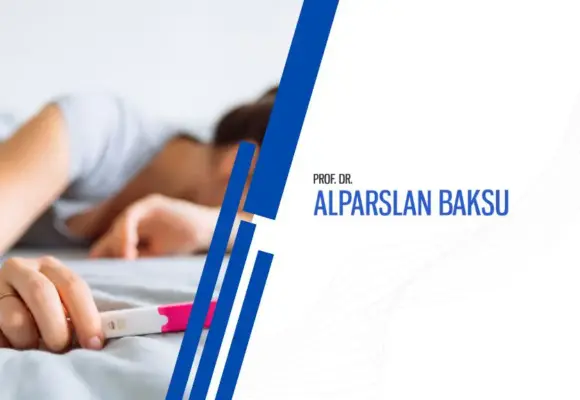 kadınlarda kısırlık, alparslan baksu