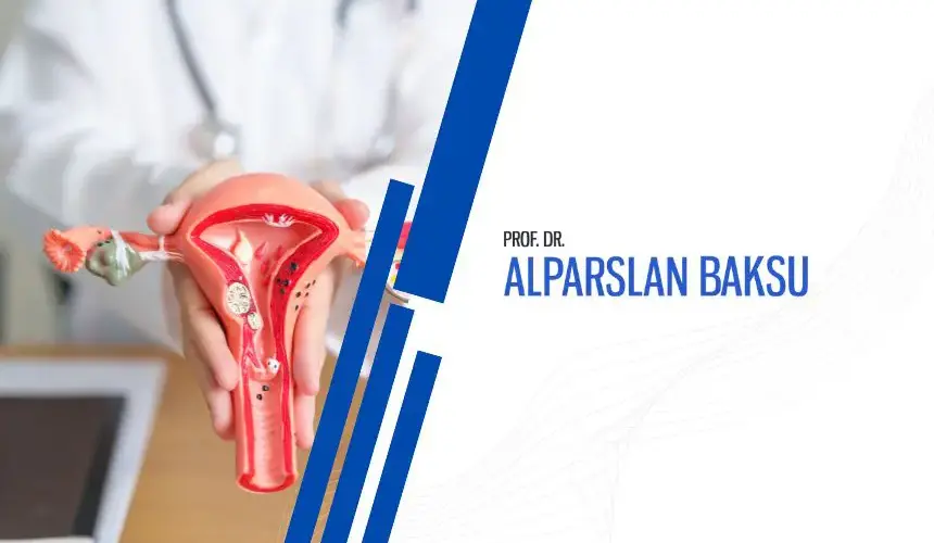 endometriozis ameliyatı, alparslan baksu