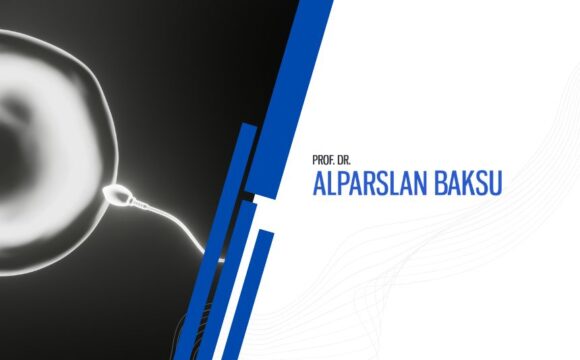 mikro tese ile kısırlık tedavisi, alparslan baksu